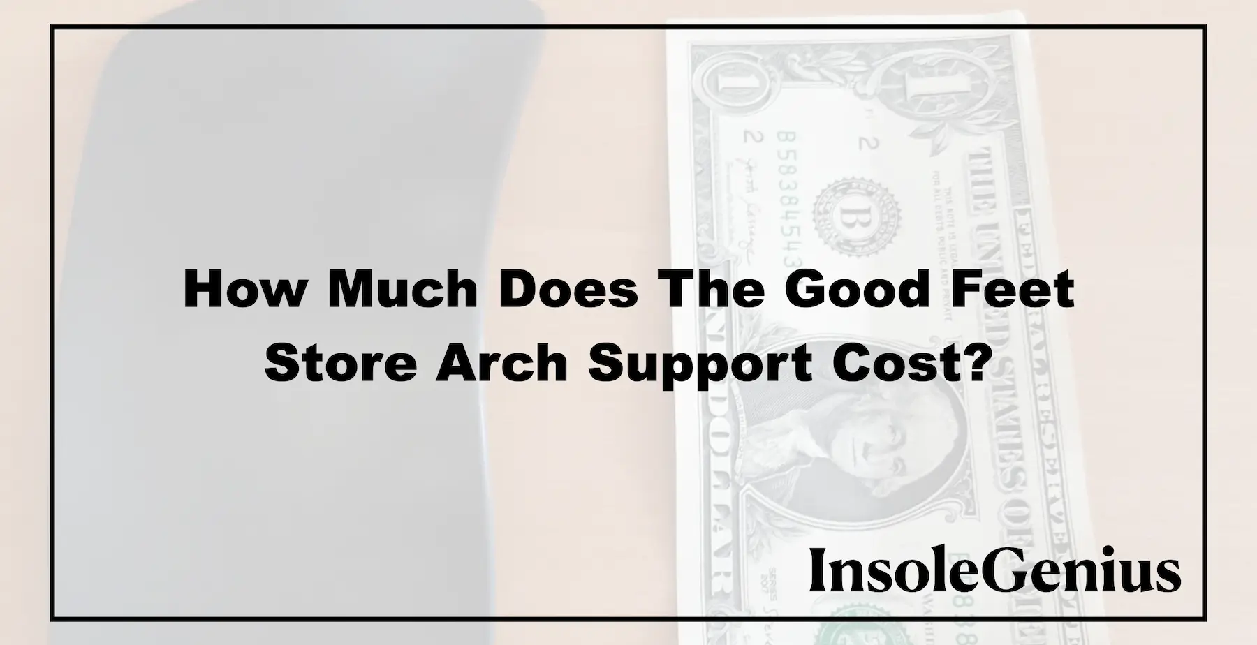 Cost of arch supports at the 2025 good feet store