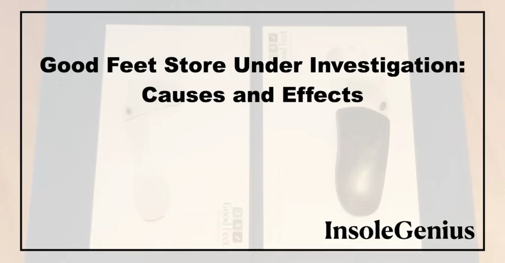 good feet store under investigation action class lawsuit