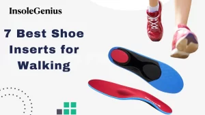best shoe inserts for walking